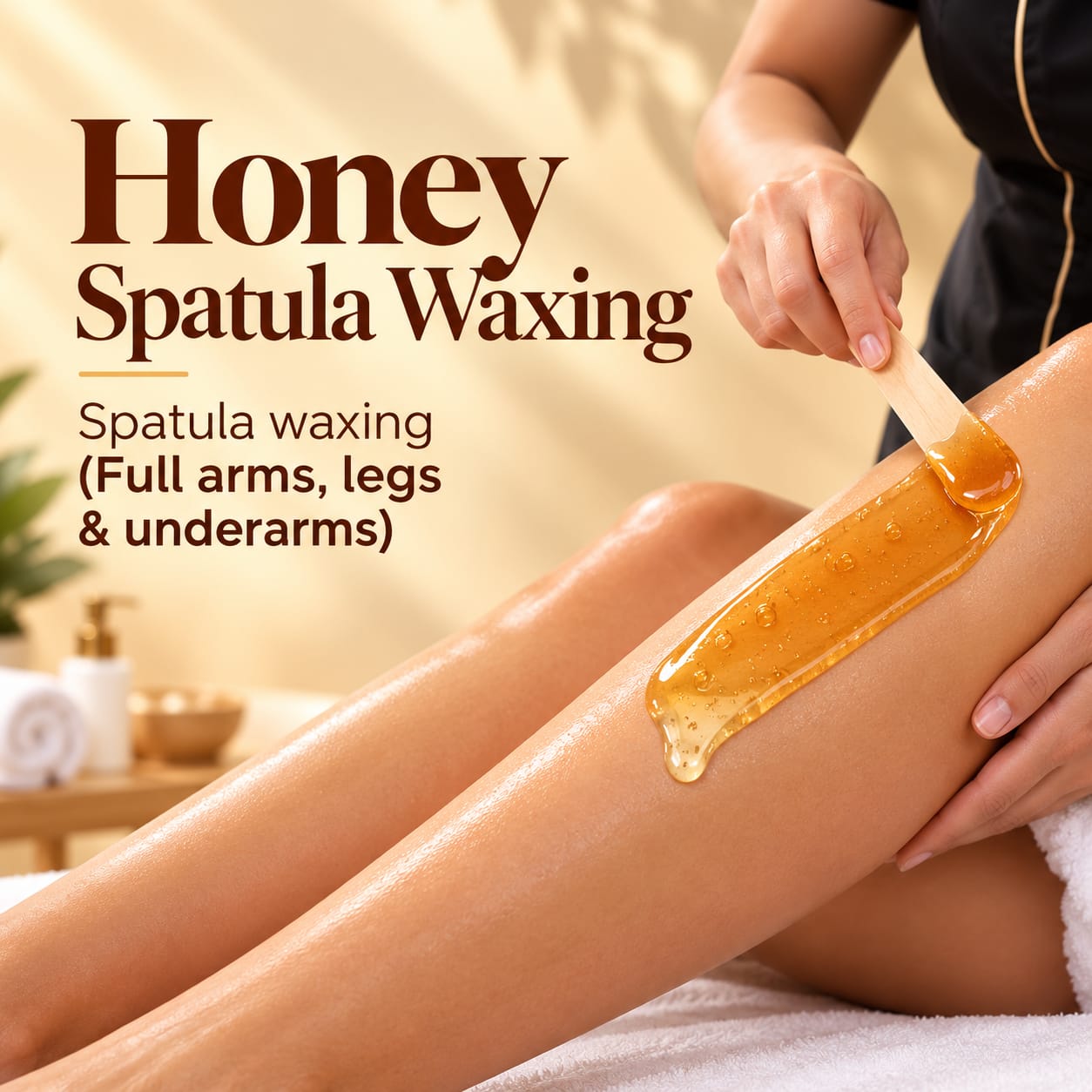 Honey Spatula Waxing - Spatula waxing (Full arms, legs & underarms)